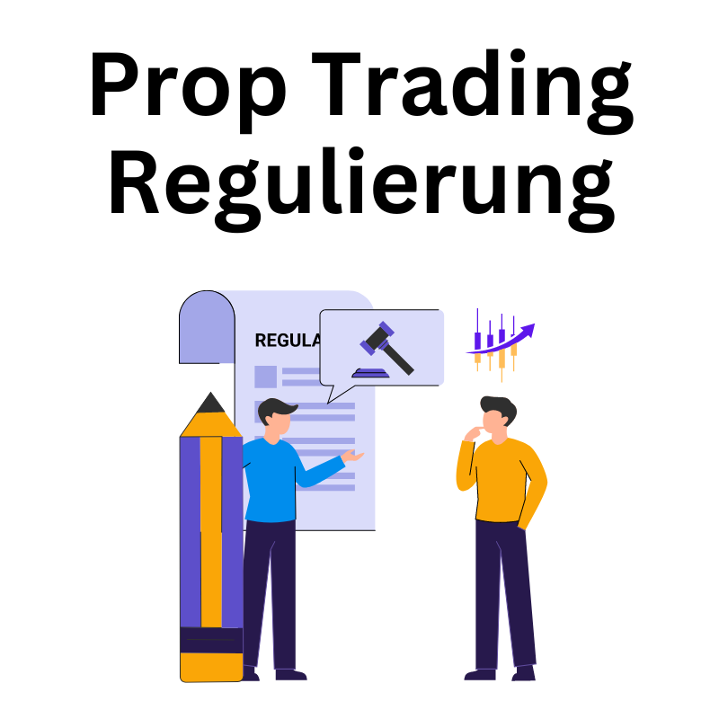 Prop Trading Regulierung