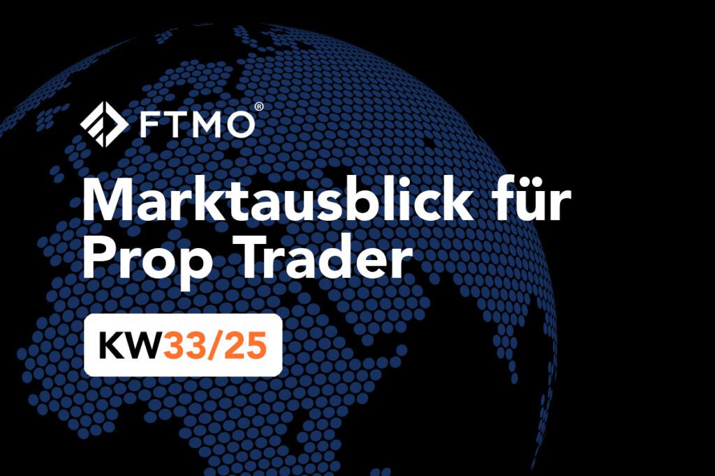 Marktausblick für Prop Trader